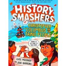 History Smashers History Smashers: Christopher Columbus And The Taino People