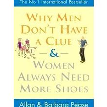 Why Men Don't Have A Clue And Women Always Need More Shoes