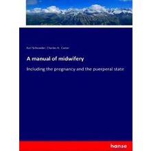 A manual of midwifery
