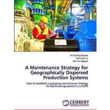 A Maintenance Strategy for Geographically Dispersed Production Systems