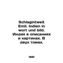 Schlagintweit Emil. Indien in wort und bild. India in descriptions and painting