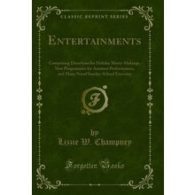Entertainments (Classic Reprint)