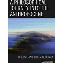 A Philosophical Journey into the Anthropocene