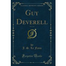 Guy Deverell, Vol. 1 of 2 (Classic Reprint)