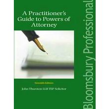 A Practitioner's Guide To The Powers Of Attorney