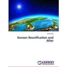 Korean Reunification and After