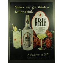1947 Dixie Belle Gin Ad - Makes any gin drink a better drink