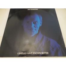 Jim Diamond - I Should Have Known Better - 1984 - 45rpm - 12" Vinyl Single - A&M
