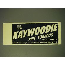 1964 Kaywoodie Pipe Tobacco Ad - Try new Kaywoodie Pipe Tobacco You'll like it