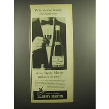 1968 Remy Martin Cognac Ad - Why choose brandy the hard way