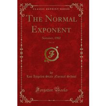 The Normal Exponent, Vol. 14: Summer, 1902 (Classic Reprint)