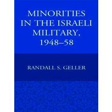 Minorities In The Israeli Military 1948-58 - Randall S. Geller