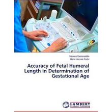 Accuracy of Fetal Humeral Length in Determination of Gestational Age - Gameraddi