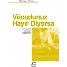 Vucudunuz Hayir Diyorsa