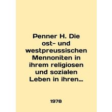 Penner H. Die ost- und westpreussischen Mennoniten in ihrem religiosen und sozi