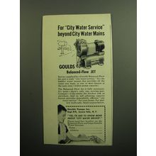 1949 Goulds Balanced-Flow Jet Pump Ad - city water service beyond city mains