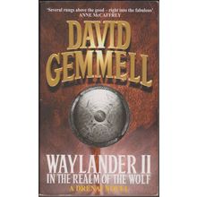 Waylander II: In the Realm of the Wolf, by David Gemmell. Drenai