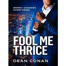 Fool Me Thrice - Dean Conan