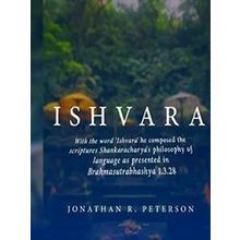 With the word Ishvara he composed the scriptures Shankaracharya's philosophy of