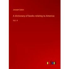 A dictionary of books relating to America