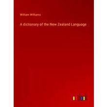 A dictionary of the New Zealand Language