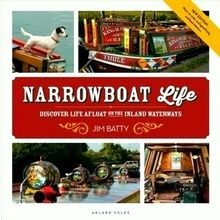 Narrowboat Life Discover Life Afloat on the Inland Waterways by Jim Batty