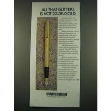 1974 Waterman Pen Ad - All That Glitters Not 23.3K Gold