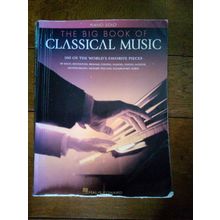 The Big Book of Classical Music - 100 of World's Favourite Pieces
