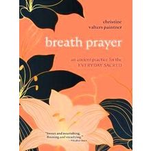 Breath Prayer - Christine Valters Paintner