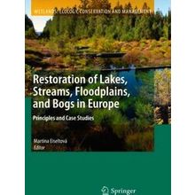 Wetlands: Ecology, Conservation and Management: Restoration of Lakes, Streams, F