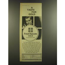 1964 Four Square Gold Tobacco Ad - A taste for gold