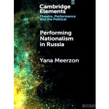 Elements in Theatre, Performance and the Political: Performing Nationalism - Yan