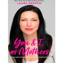 You and I, as Mothers
