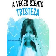 A Veces Siento Tristeza