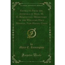 Extracts From the Journals of Miss. M. E (Classic Reprint)
