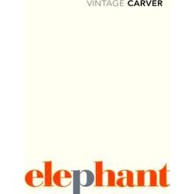Elephant - Raymond Carver