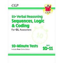 11 Gl 10-Minute Tests: Verbal Reasoning Sequences, Logic Coding - Ages 10-11 (On