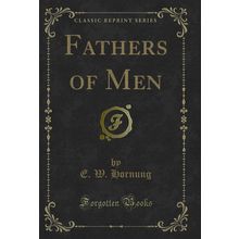 Fathers of Men (Classic Reprint)