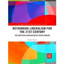 Routledge Studies In Social And Political Thought Rethinking Liberalism For - Gi