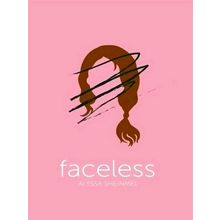Faceless - Alyssa Sheinmel