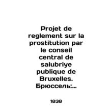 Projet de reglement sur la prostration par le conseil central de salubriye publ