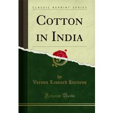 Cotton in India (Classic Reprint)
