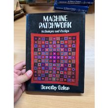 1980 1ST EDITION MACHINE PATCHWORK DOROTHY OSLER ILLUSTRATED HARDBACK BOOK (P4)