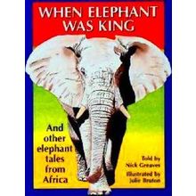When Elephant Was King