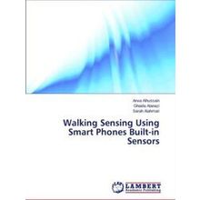 Walking Sensing Using Smart Phones Built-In Sensors