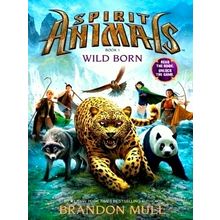 Spirit Animals: Wild Born - Brandon Mull