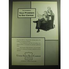 1970 United States Trust Company Ad - To investors: Your problem is our career