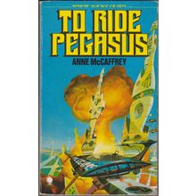 To Ride Pegasus, by Anne McCaffrey