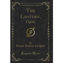 The Lantern, 1900 (Classic Reprint)