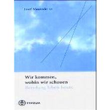 Wir Kommen, Wohin Wir Schauen